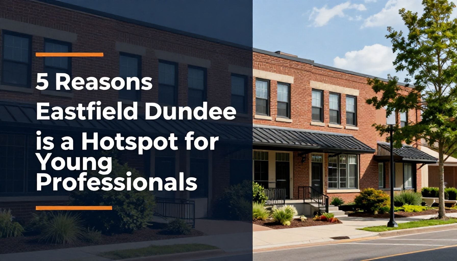 5 Reasons Eastfield Dundee is a Hotspot for Young Professionals*