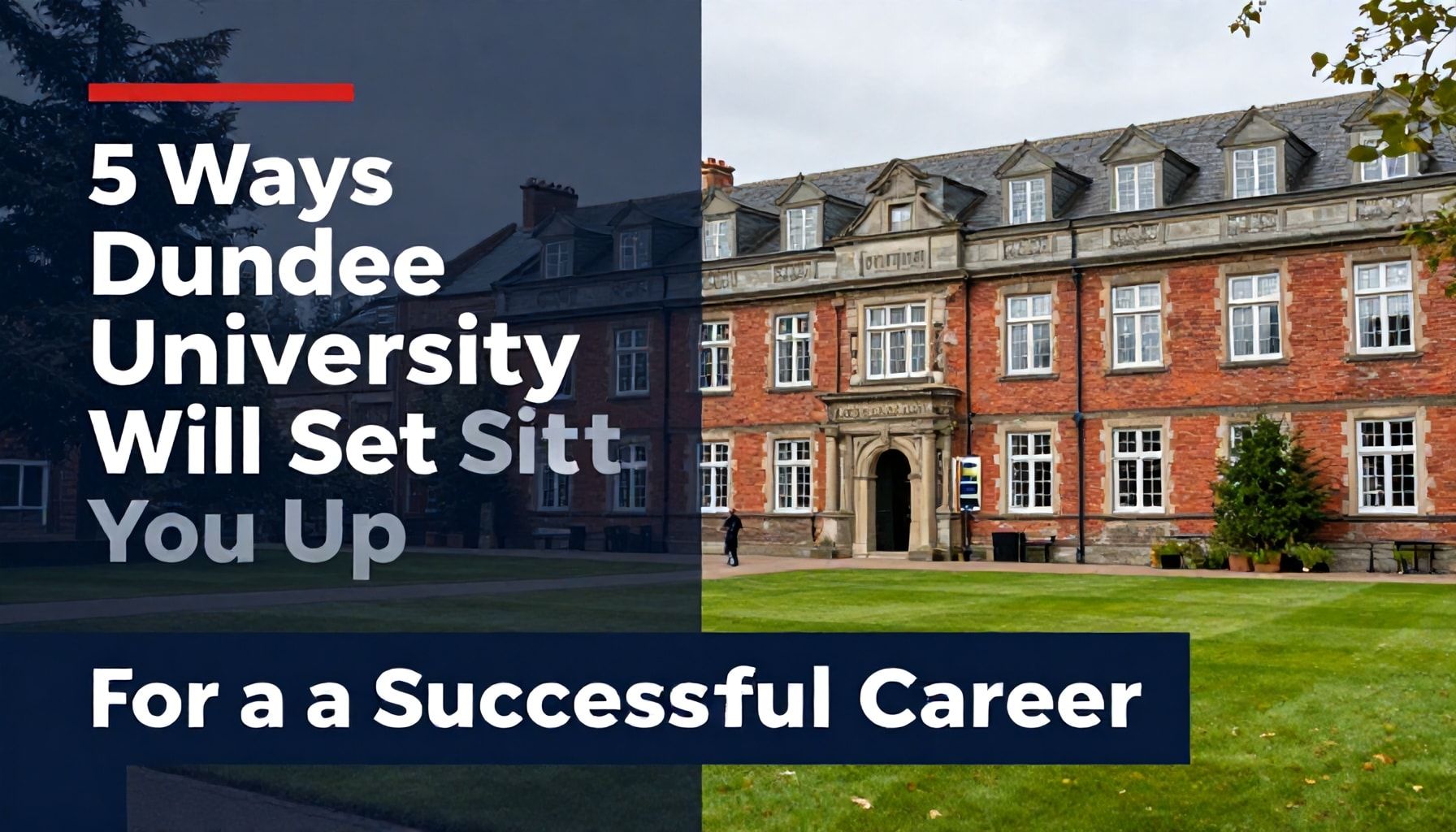 5 Ways Dundee University Will Set You Up for a Successful Career*