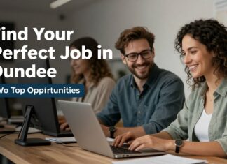 Find Your Perfect Job in Dundee – Top Opportunities Await