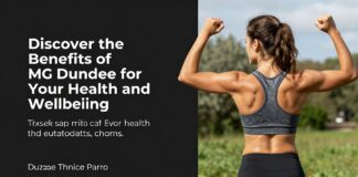 Discover the Benefits of MG Dundee for Your Health and Wellbeing