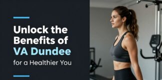 Unlock the Benefits of Va Dundee for a Healthier You