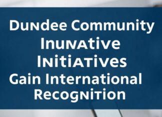 Dundee Community Initiatives Gain International Recognition Dundee Community Initiatives Gain International Recognition