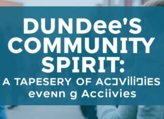 Dundee’s Community Spirit: A Tapestry of Events and Activities Dundee's Community Spirit: A Tapestry of Events and Activities