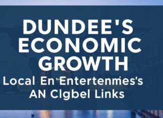 Dundee’s Economic Growth: Local Businesses and Global Connections Dundee's Economic Growth: Local Enterprises and Global Links
